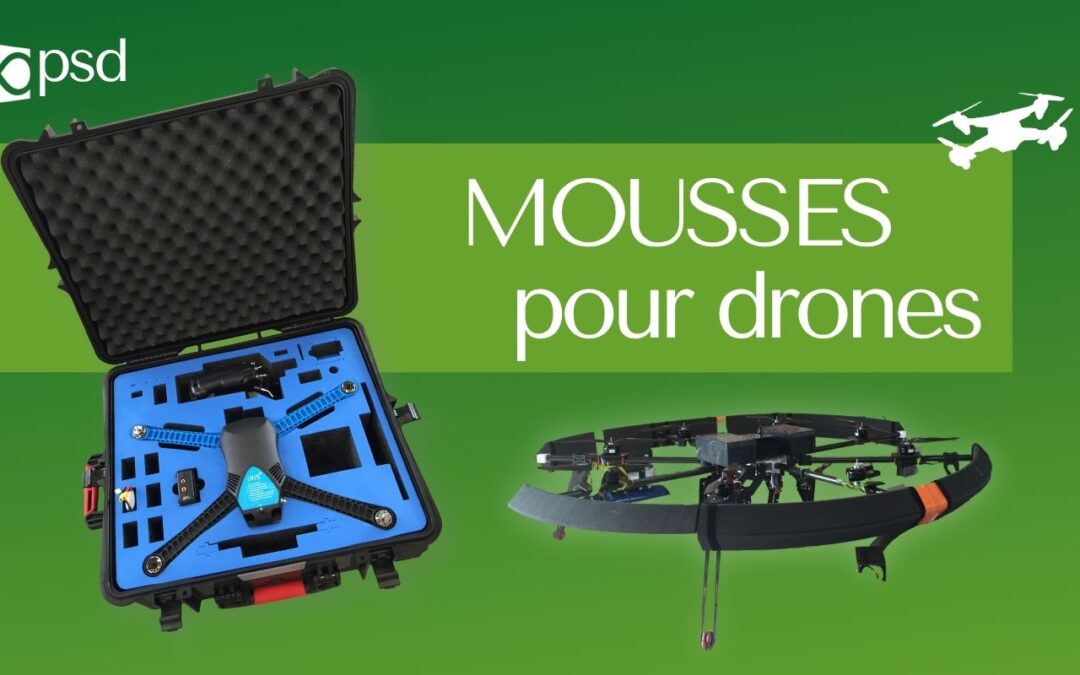 Quelle mousse technique utiliser dans l&rsquo;univers du drone?